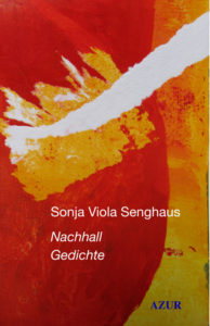 Ein Nachhall - Gedichte von Sonja Viola Senghaus